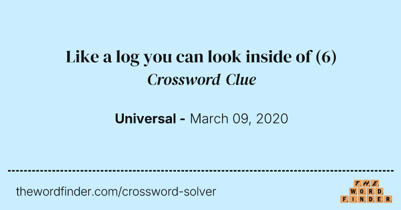 Like a log you can look inside of crossword clue image