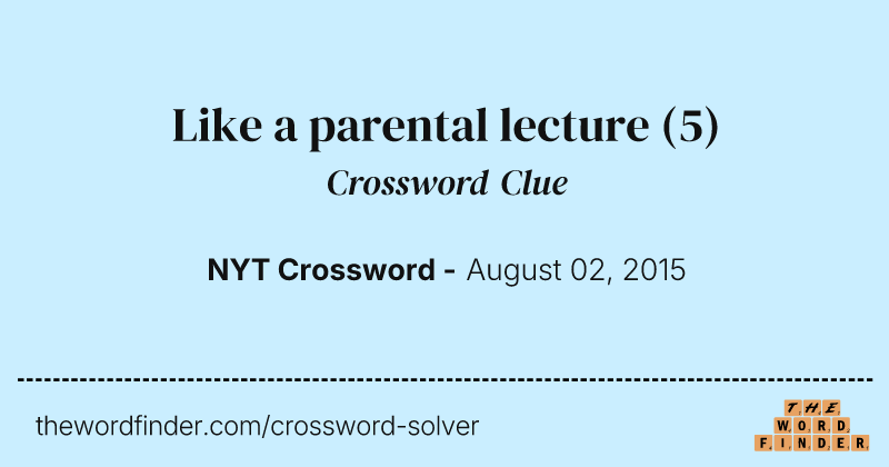 Like a parental lecture crossword clue image