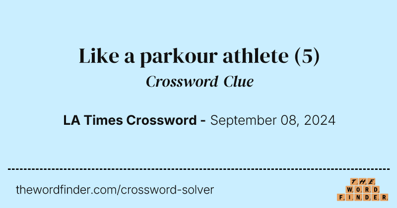 Like a parkour athlete crossword clue image