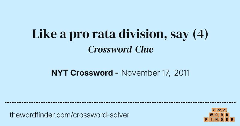 Like a pro rata division, say crossword clue image