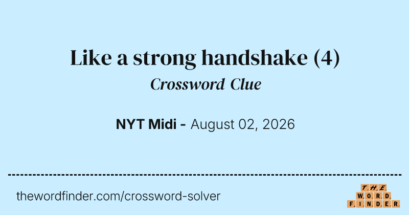 Like a strong handshake crossword clue image
