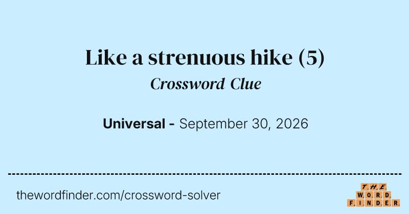 Like a strenuous hike crossword clue image