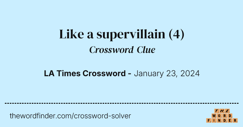 Like a supervillain crossword clue image