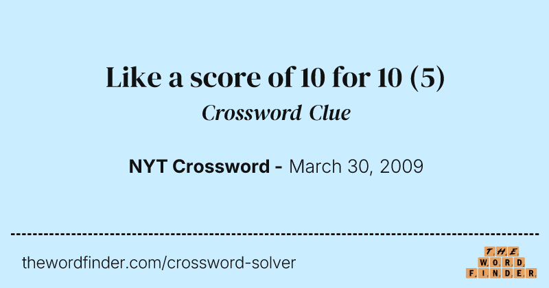 Like a score of 10 for 10 crossword clue image