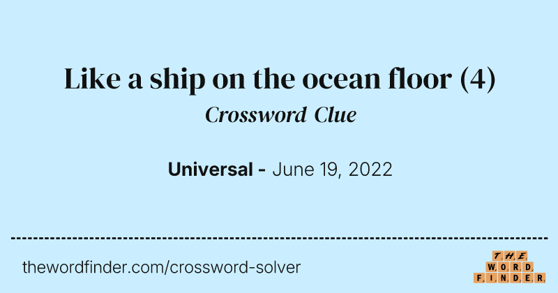 Like a ship on the ocean floor crossword clue image