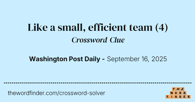 Like a small, efficient team crossword clue image