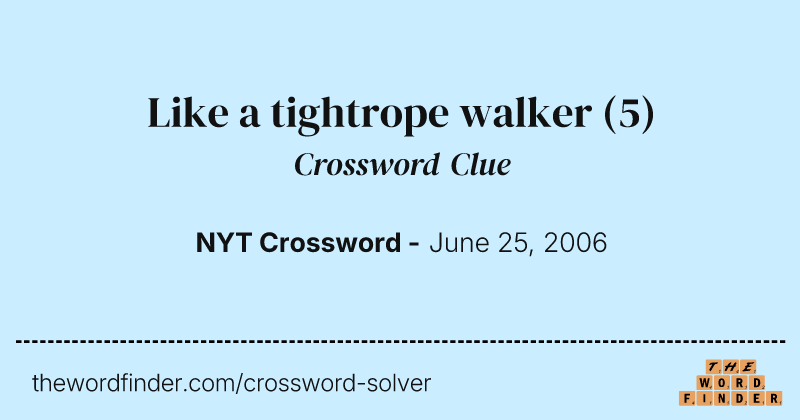 Like a tightrope walker crossword clue image