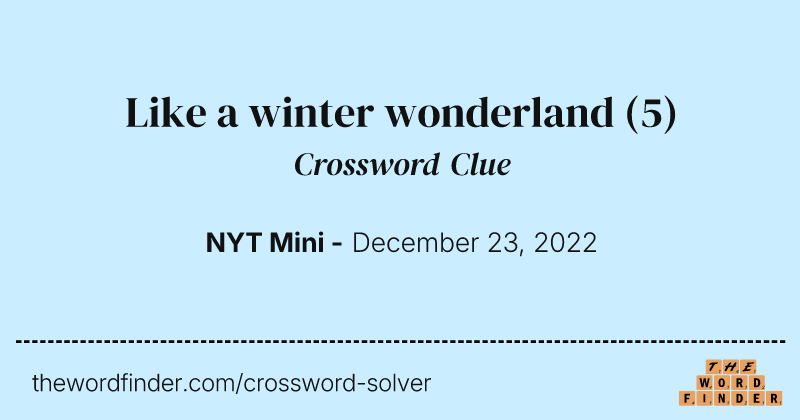 Like a winter wonderland crossword clue image