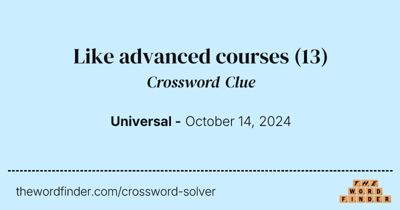 Like advanced courses crossword clue image