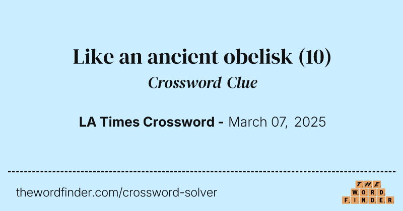 Like an ancient obelisk crossword clue image
