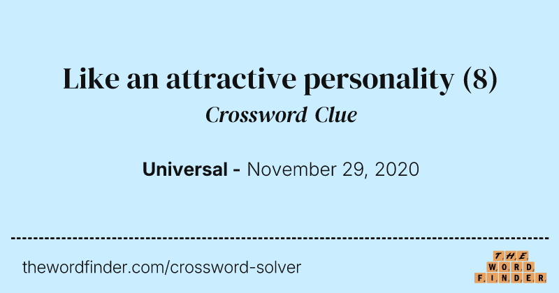 Like an attractive personality crossword clue image