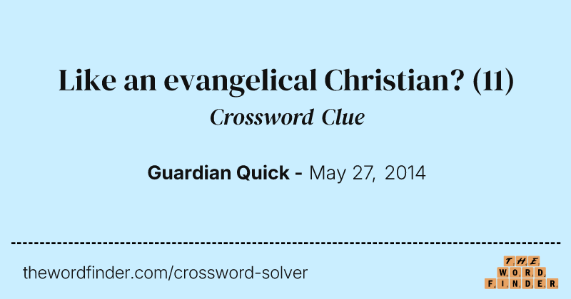 Like an evangelical Christian? crossword clue image