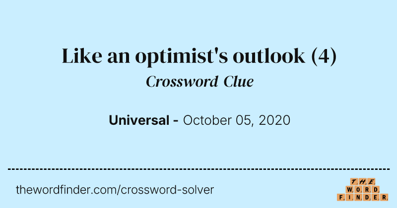 Like an optimist's outlook crossword clue image