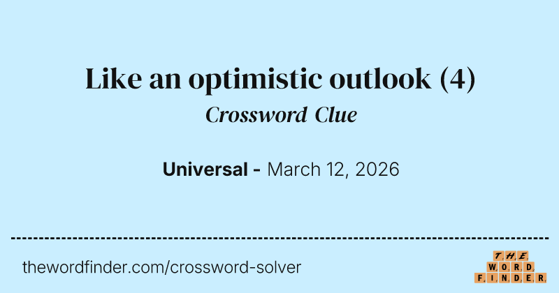Like an optimistic outlook crossword clue image
