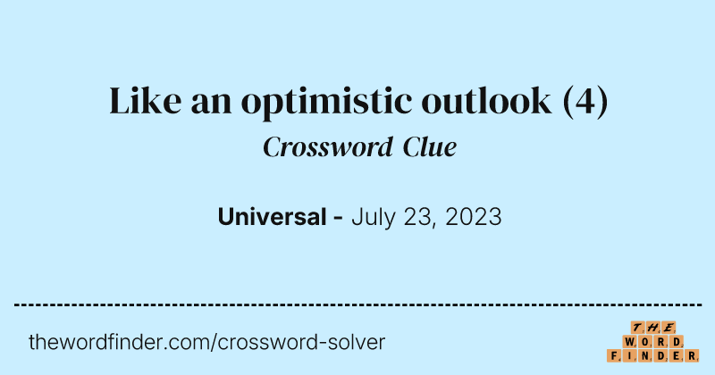 Like an optimistic outlook crossword clue image