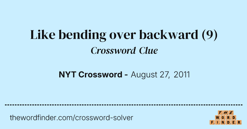 Like bending over backward crossword clue image