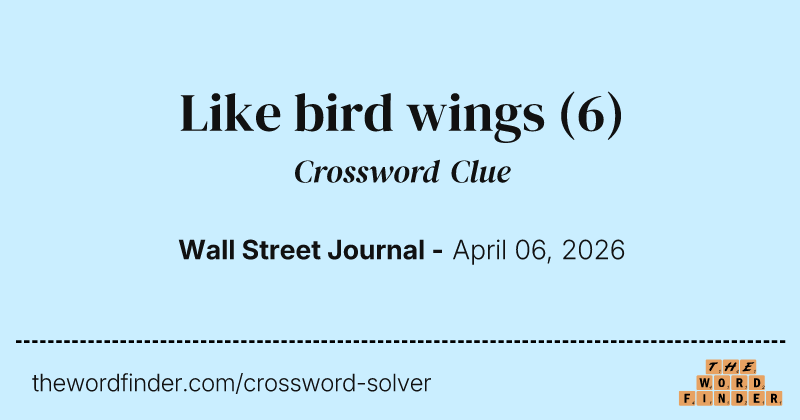 Like bird wings crossword clue image