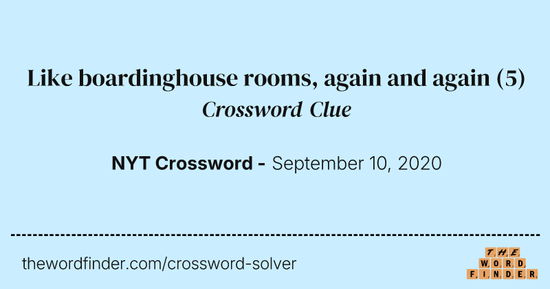 Like boardinghouse rooms, again and again crossword clue image