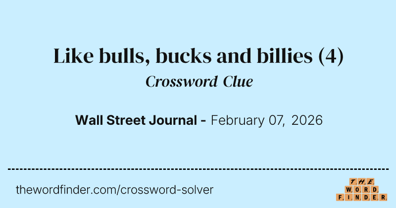 Like bulls, bucks and billies crossword clue image