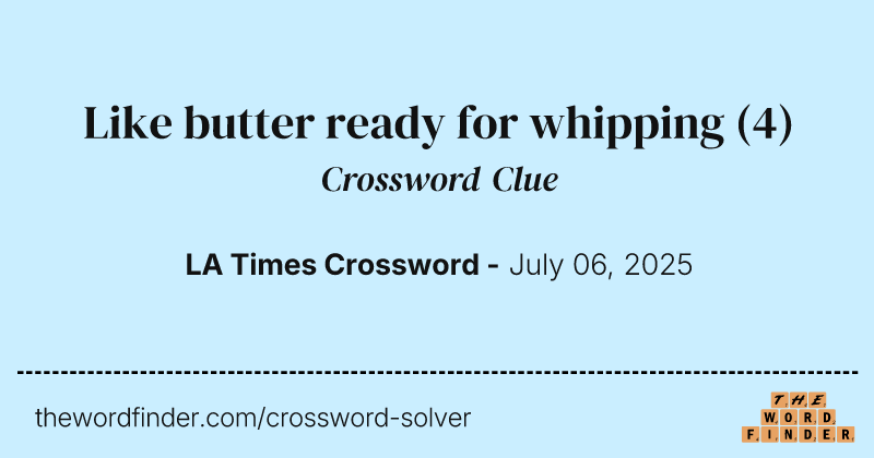 Like butter ready for whipping crossword clue image