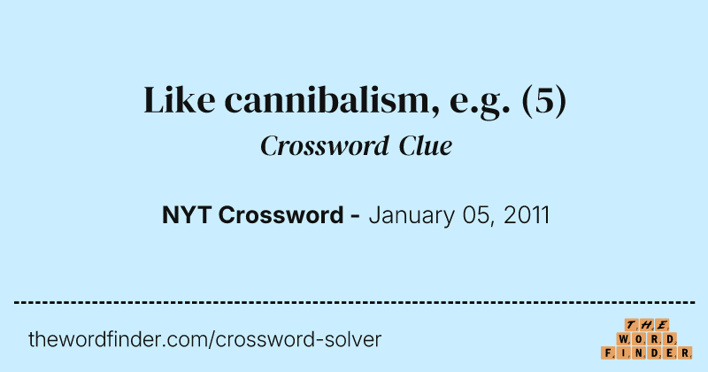 Like cannibalism, e.g. crossword clue image