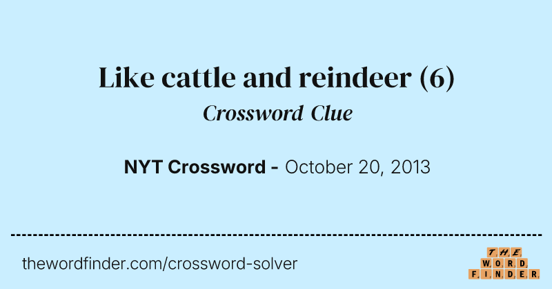 Like cattle and reindeer crossword clue image