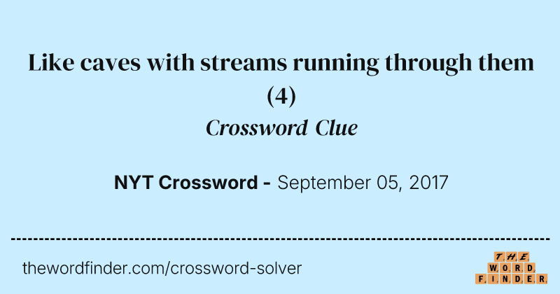 Like caves with streams running through them crossword clue image