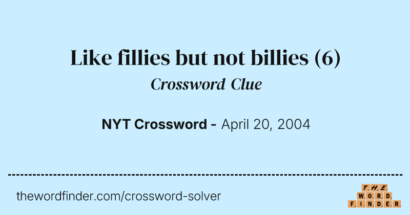 Like fillies but not billies crossword clue image