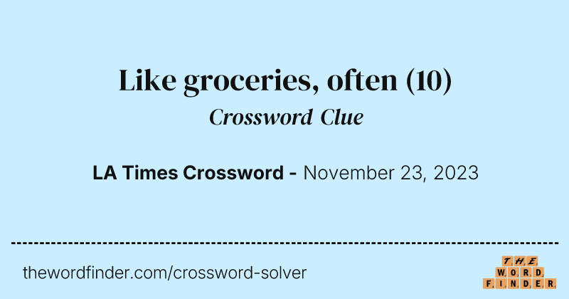 Like groceries, often crossword clue image