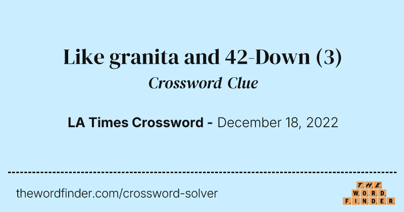 Like granita and 42-Down crossword clue image