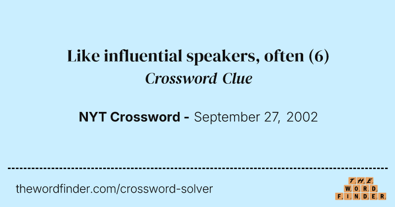 Like influential speakers, often crossword clue image