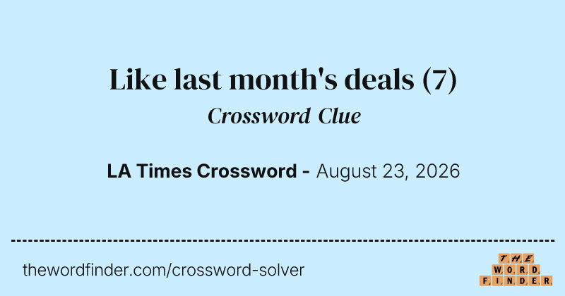 Like last month's deals crossword clue image