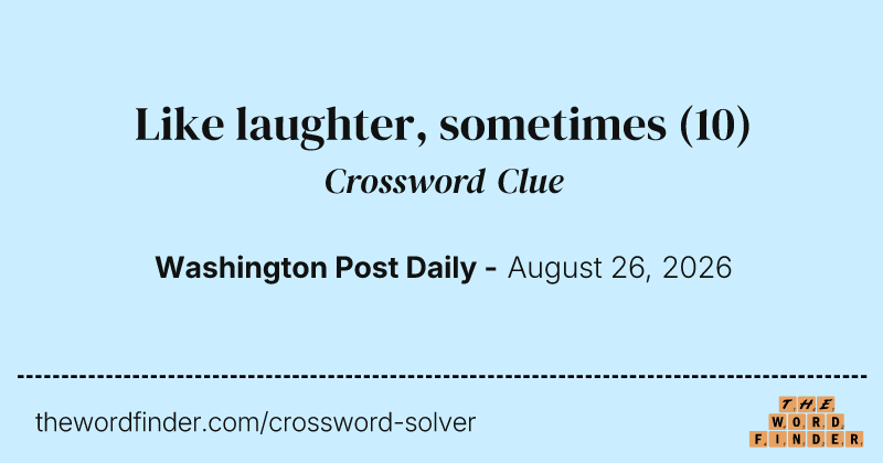 Like laughter, sometimes crossword clue image