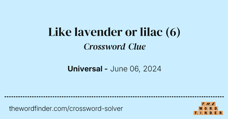 Like lavender or lilac crossword clue image