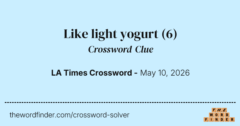 Like light yogurt crossword clue image