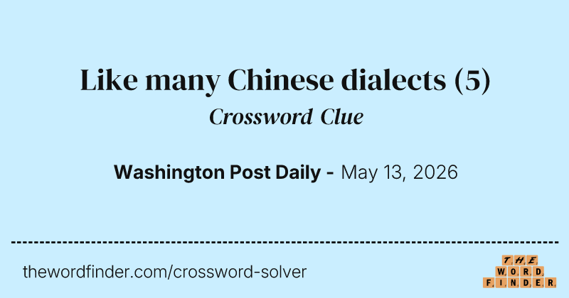 Like many Chinese dialects crossword clue image