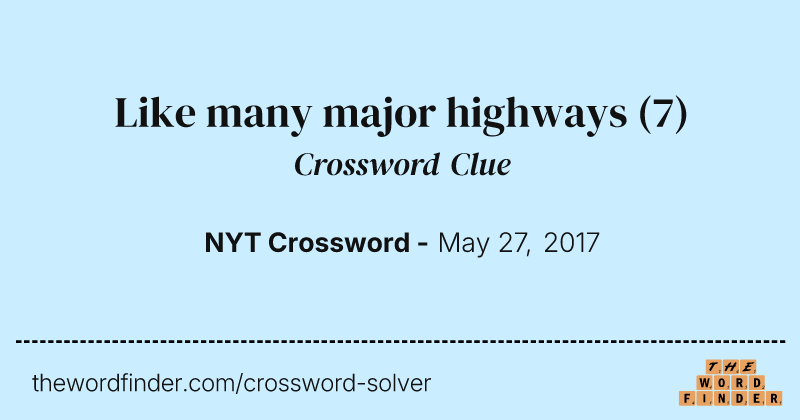Like many major highways crossword clue image