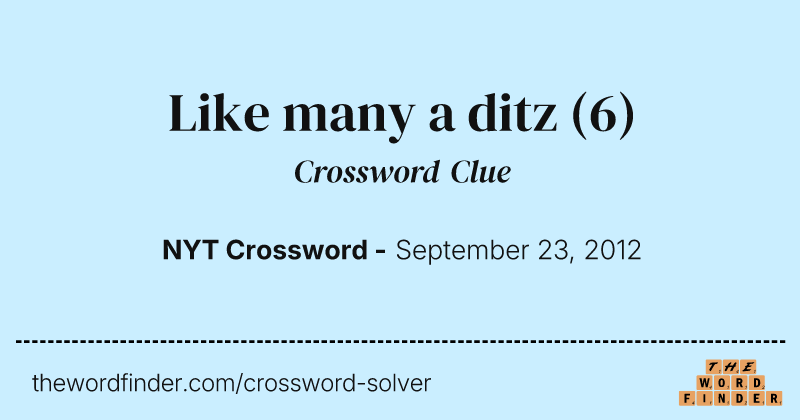 Like many a ditz crossword clue image