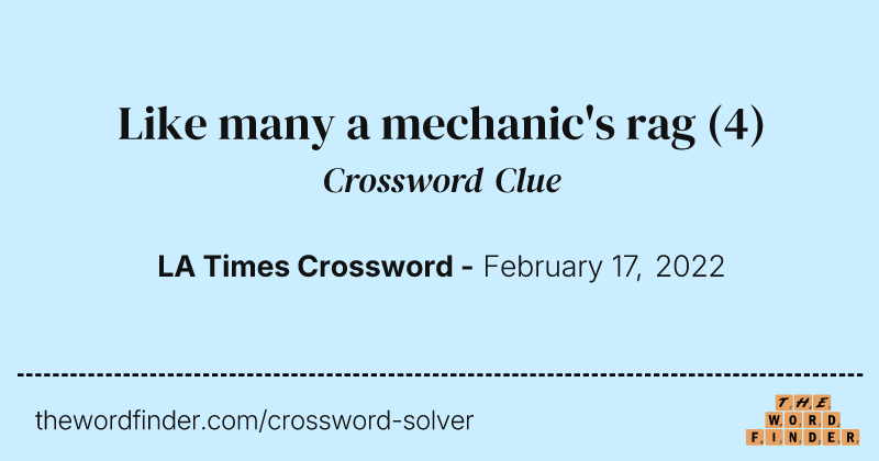 Like many a mechanic's rag crossword clue image