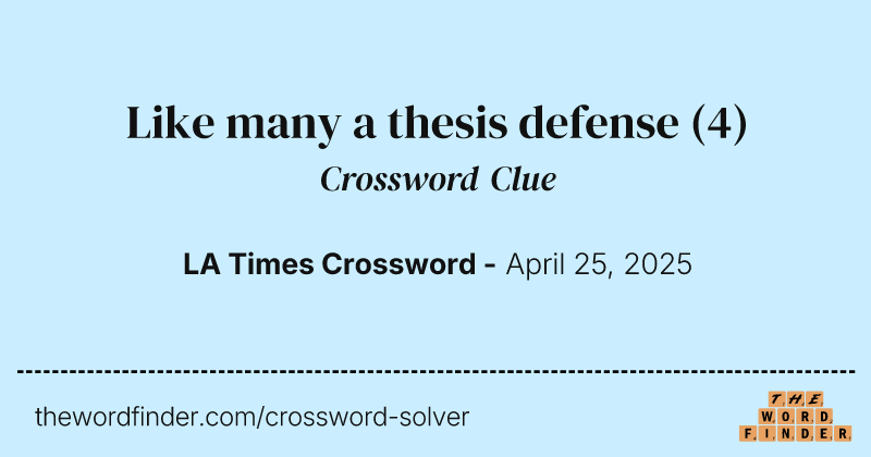 Like many a thesis defense crossword clue image
