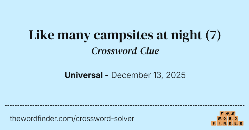 Like many campsites at night crossword clue image