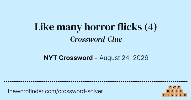 Like many horror flicks crossword clue image