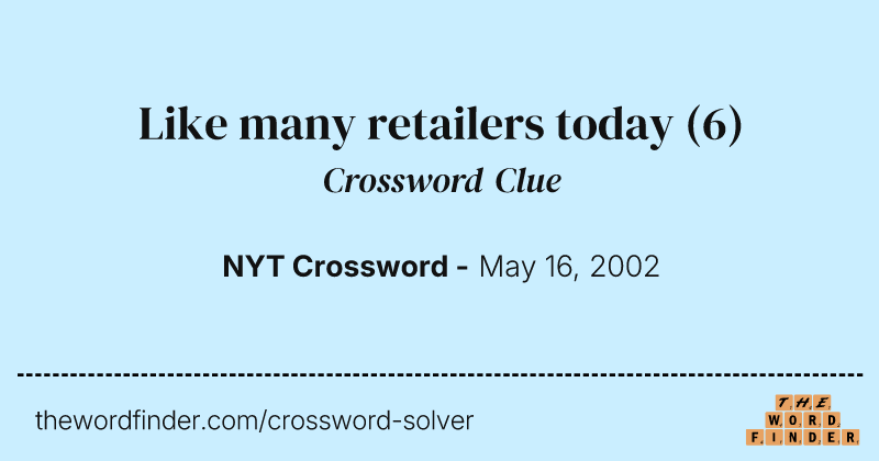 Like many retailers today crossword clue image