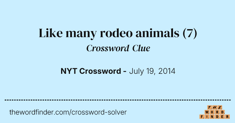 Like many rodeo animals crossword clue image