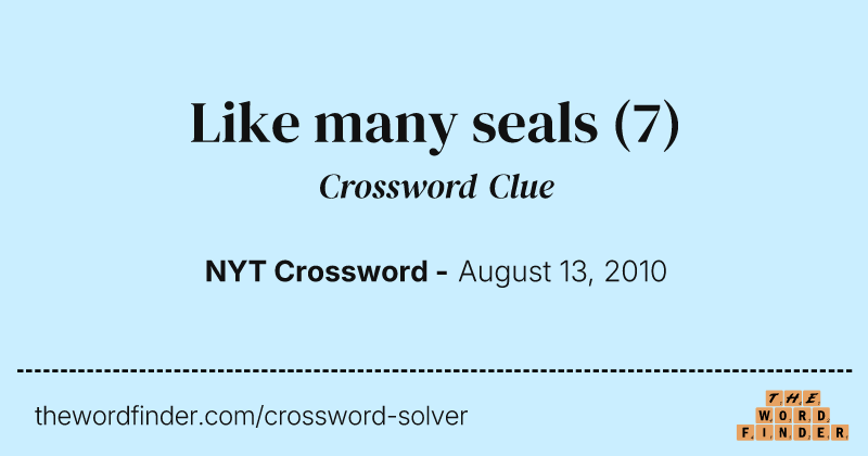 Like many seals crossword clue image