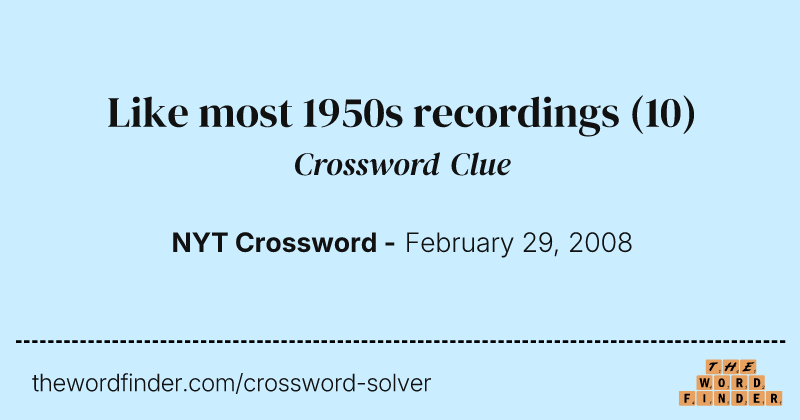 Like most 1950s recordings crossword clue image