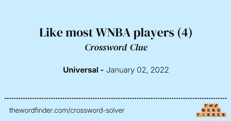 Like most WNBA players crossword clue image