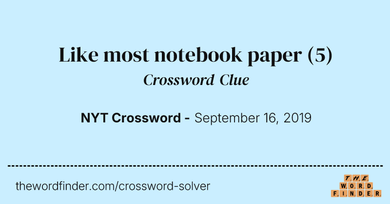Like most notebook paper crossword clue image