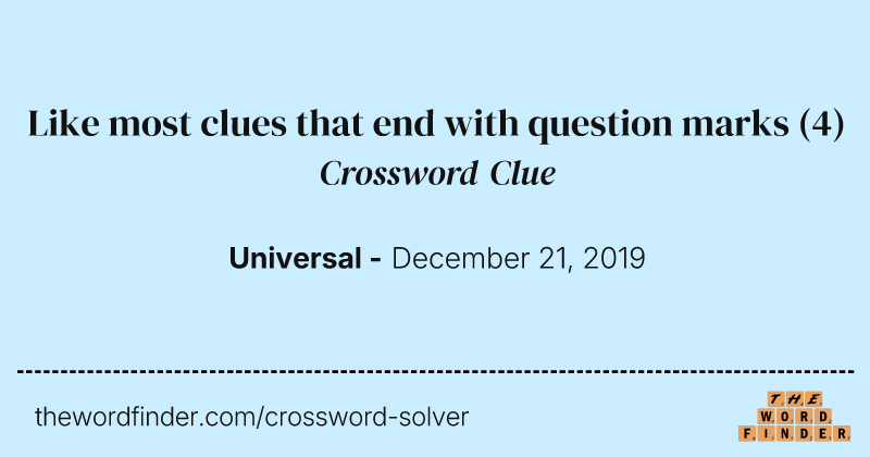 Like most clues that end with question marks crossword clue image