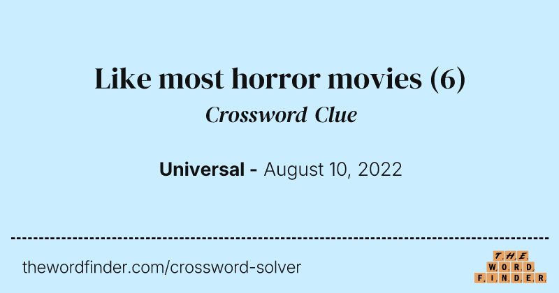 Like most horror movies crossword clue image